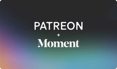 patreon acquires moment|More.